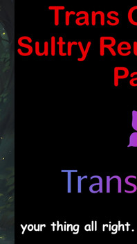 Trans Glow-up - Sultry Reunion Heat Part - 1 English Audio Sex Story