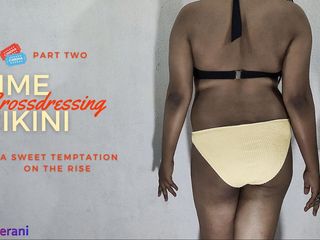 Shruteerani: Lime Bikini Część 2 - Crossdressing przez indyjską maminsynek