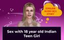 English audio sex story: Sexo com adolescente indiana de 18 anos - história de sexo em áudio...
