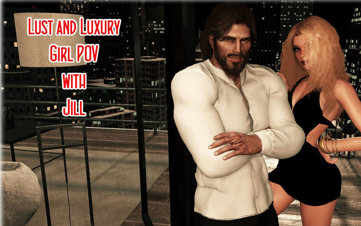 JM Baker: Fvr - 42 - Lust and Luxury - Girl POV - Jill