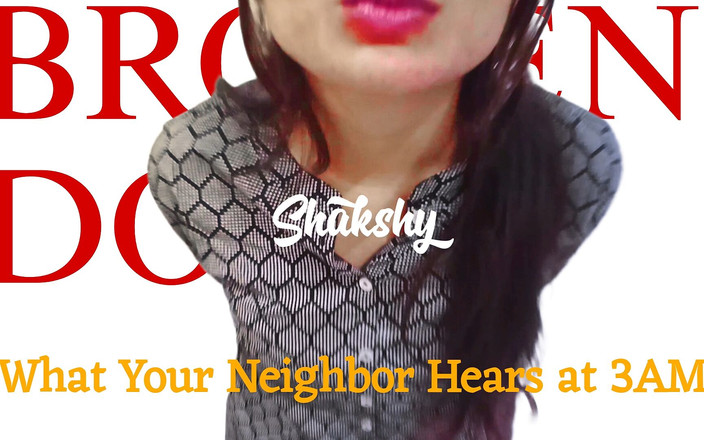 Shxkshy: Ce que ta voisine entend - poupée cassée et maître cruel,...