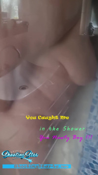 You Caught Me in the Shower You Nawty Boy