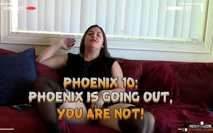 Homemade Cuckolding: Phoenix: Phoenix está saliendo, ¡no lo estás!