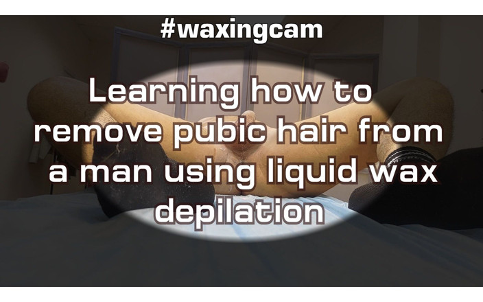 WaxingCam: Aprendiendo a Quitar El Vello Púbico De Un Hombre Con...