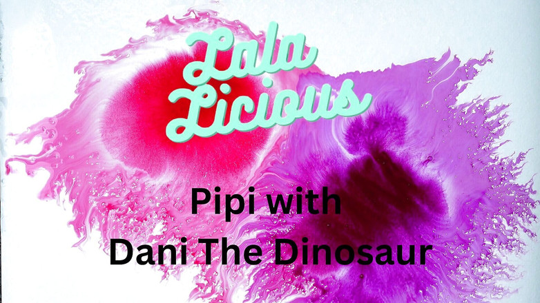 Lala Licious: Lala Licious - Pipi s Dinosauřím Dani