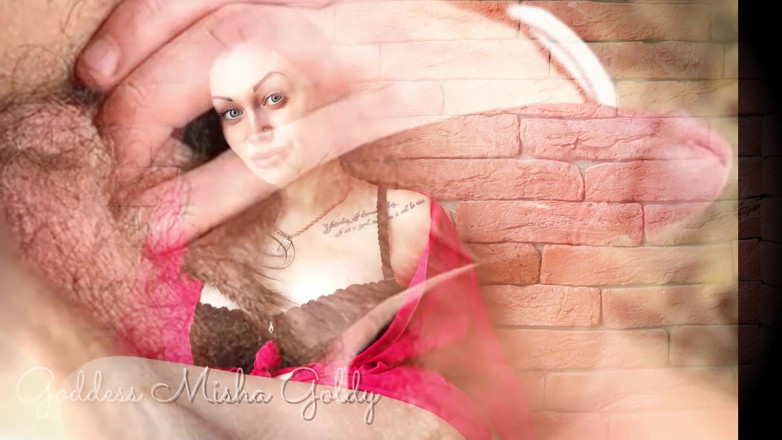 Goddess Misha Goldy: Kamu akan mengendum sampai kamu keluar dan menemukan kontol asli...