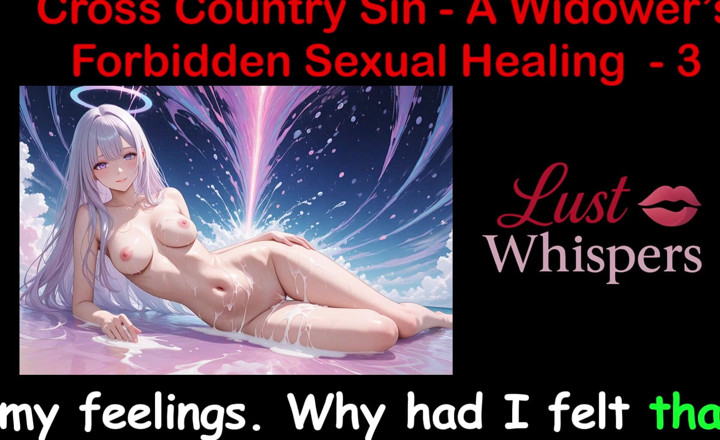 LustWhispers: Cross Country Sin: nielegalne uzdrowienie seksualne wdowca część 3 - angielska historia...