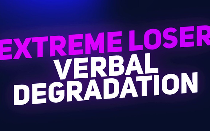 Goddess Caitlyn: Degrado verbale estremo perdente e umiliazione