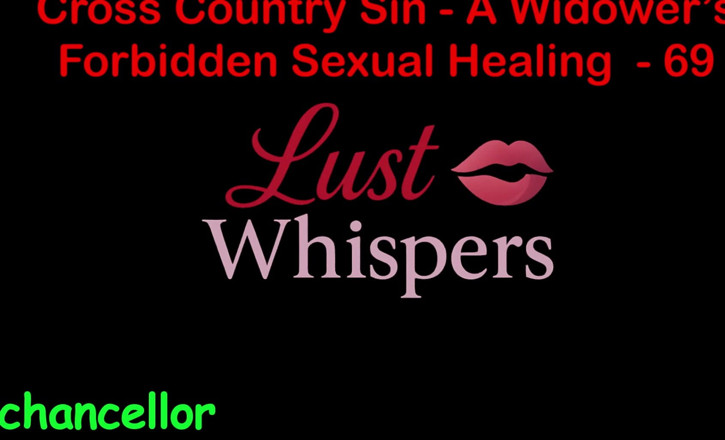 LustWhispers: 크로스 컨트리 죄 : 미망인의 금지 된 성적 치유 69 부 - 영어 오디오 섹스 이야기