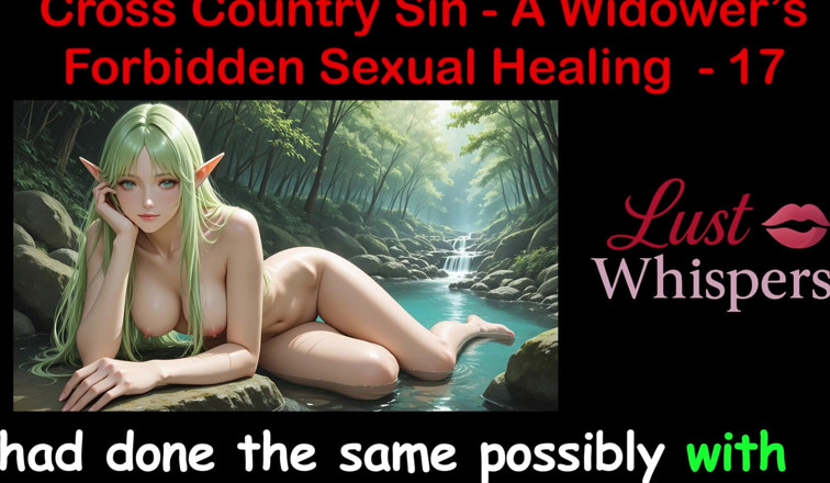 LustWhispers: Cross Country Sin: a Widower’s Sexual Healing Part 17 - English Audio...