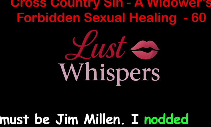 LustWhispers: Cross Country Sin, guérison sexuelle illicite d’un veuve, partie 60 - histoire...