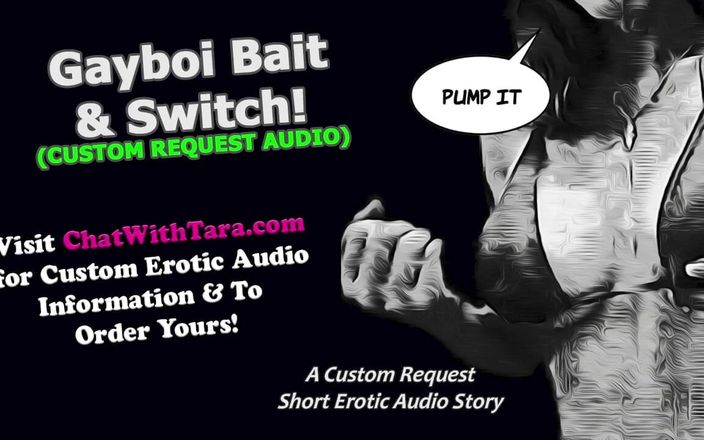 Dirty Words Erotic Audio by Tara Smith: Gayboi Bait &amp;amp; Switch solicitud a la medida fetiche erótico de...