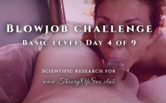 Blowjob Challenge. Day 4 of 9, Basic Level. Theory of Sex Club ...