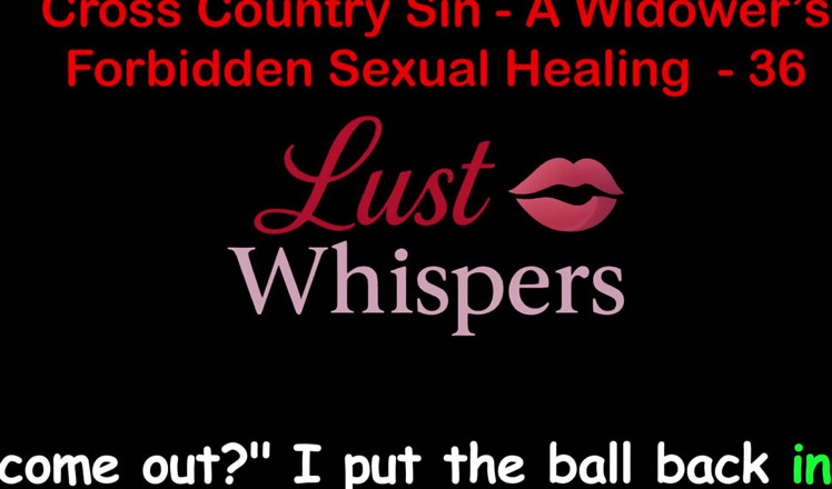 LustWhispers: Cross Country Sin: A Widower's Forbidden Sexual Healing Del 36 - Engelsk...