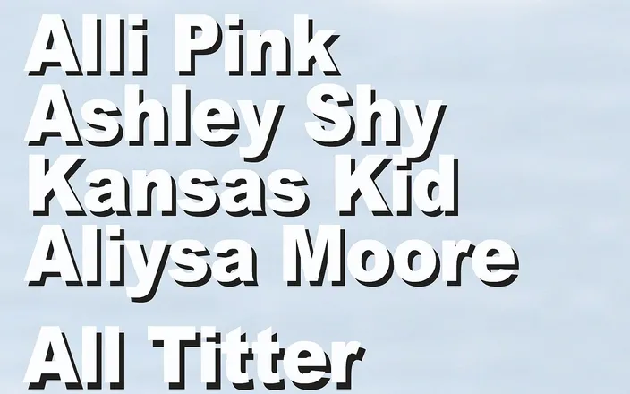 Edge Interactive Publishing: Alli Pink &amp; Ashley Shy &amp; Kansas a Aliysa Moore všichni sledují...