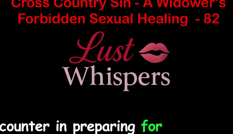 LustWhispers: Ülkeler arası günah: bir dul kadının tabu cinsel şifası bölüm 82 - İngilizce sesli...