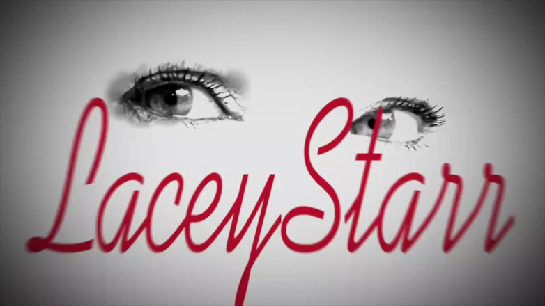 Lacey Starr productions: 君にビデオを作ろうと思った