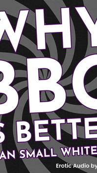 Why BBC Is Better Than Small White Penis