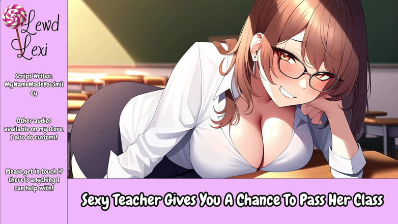 Lewd Lexi: Sexy Teacher Gives You a Chance to Pass Her Class...