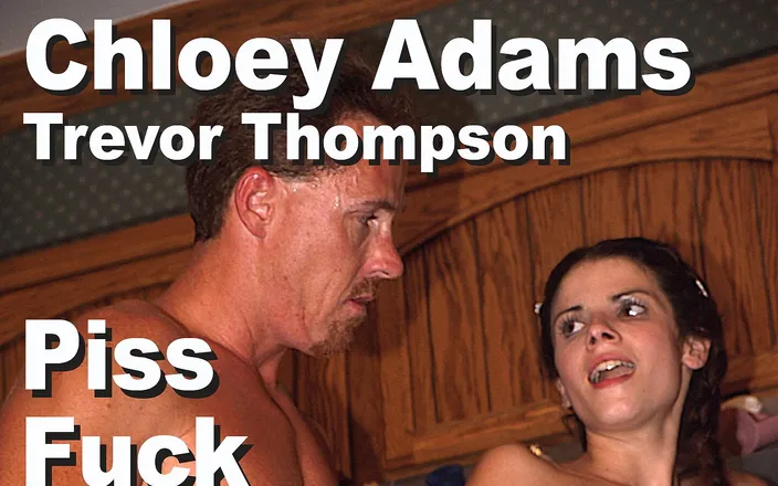 Edge Interactive Publishing: Chloey Adams &amp; Trevor Thompson: piss, fuck, anal, a2m, facial
