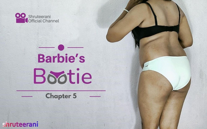 Shruteerani: Barbies bootie kapitel 5 - Solo-indisches trans in dessous