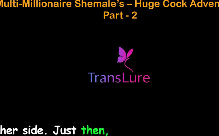 TransLure: Anglická audio sexuální příběh - Multi-millionaire Shemale's Huge Cock Adventures - Část 2