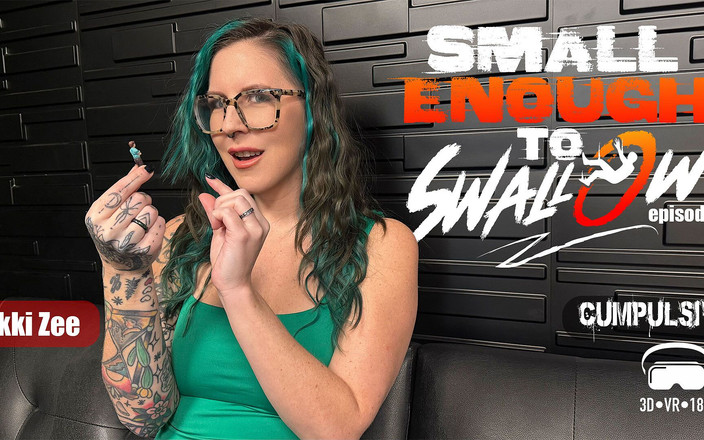 Cumpulsive: Small Enough to Swallow Episode 3