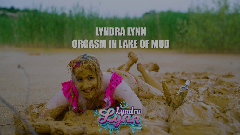 Lyndra Lynn: Orgasmo nel lago di fango