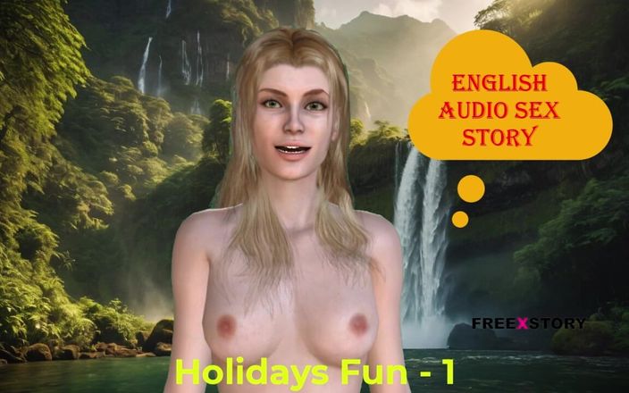 English audio sex story: Prázdninová zábavná část - 1: anglický audio sexuální příběh