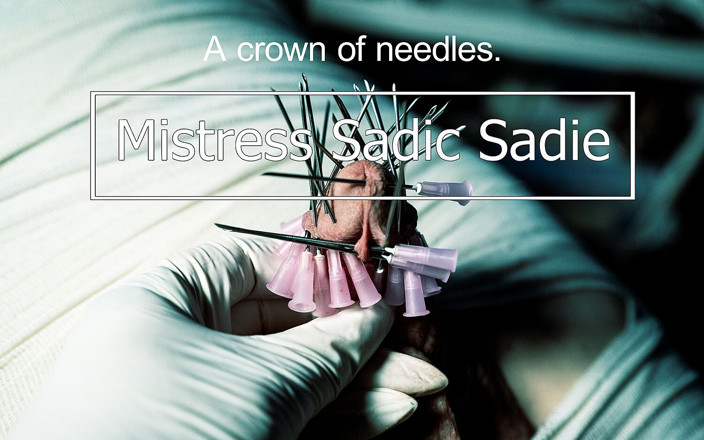 Sadic Sadie: Koruna jehel, jediná koruna, kterou kdy budete nosit!