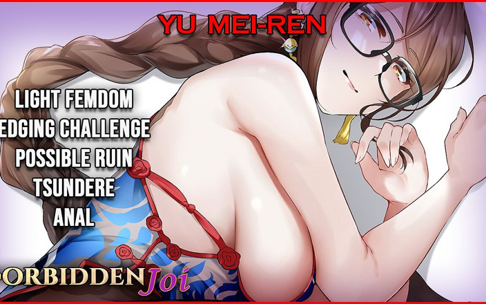Forbidden JOI: Yu Mei-ren’s Edging Challenge (destin) [edging, Anal, Tsundere, Ruine Possible, Défi D’endurance,...