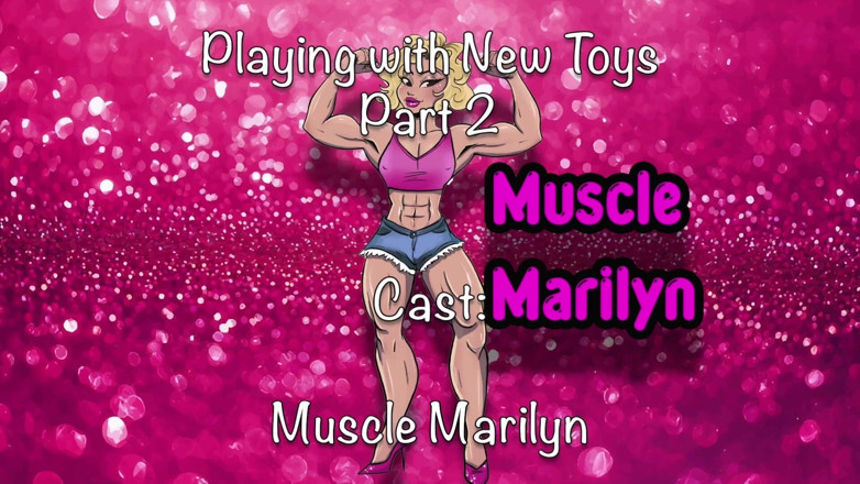 Muscle Marilyn: Brincando com Meus Brinquedos - parte 2