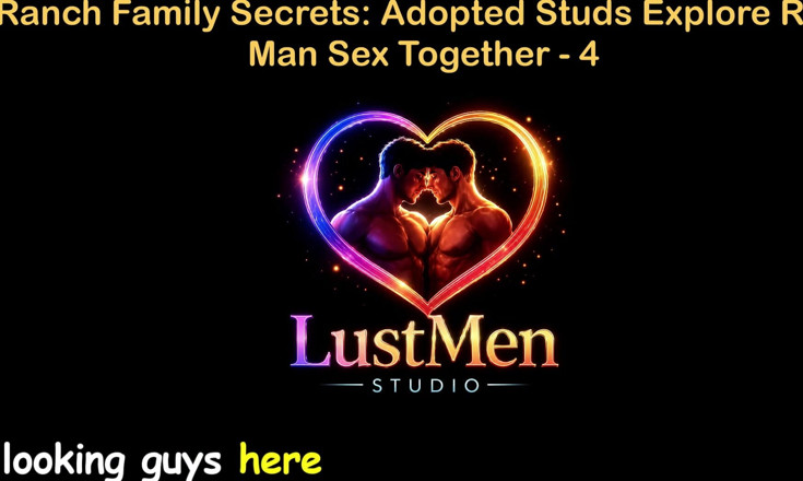 LustMen: English Audio Gay Sex Story - Ranch Family Secrets Adopted Studs...