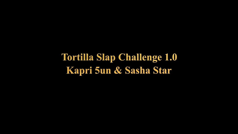 Kapri Sun: Kompilasi tamparan tortilla