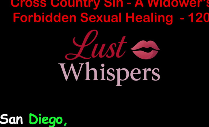 LustWhispers: Cross Country Sin: sexuální léčení vdovce, část 120 - anglický audio sexuální příběh