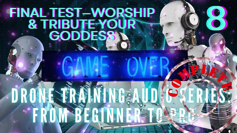 Goddess Misha Goldy: Série zvuků tréninku dronem od začátečníka po profesionála - finální zkušební...