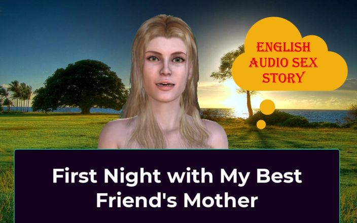 English audio sex story: En iyi arkadaşımın üvey annesiyle ilk gece - İngilizce sesli seks hikayesi