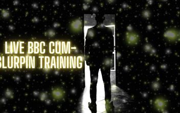 Live BBC Cum-slurpin Training