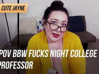 Cute Jayne: Bakış açısı iri güzel kadın gece üniversite profesörüyle sikişiyor