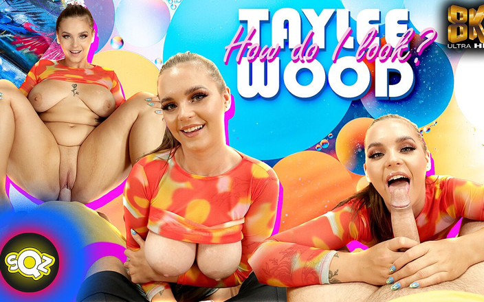 Squeeze VR: Taylee Wood - як я виглядаю?