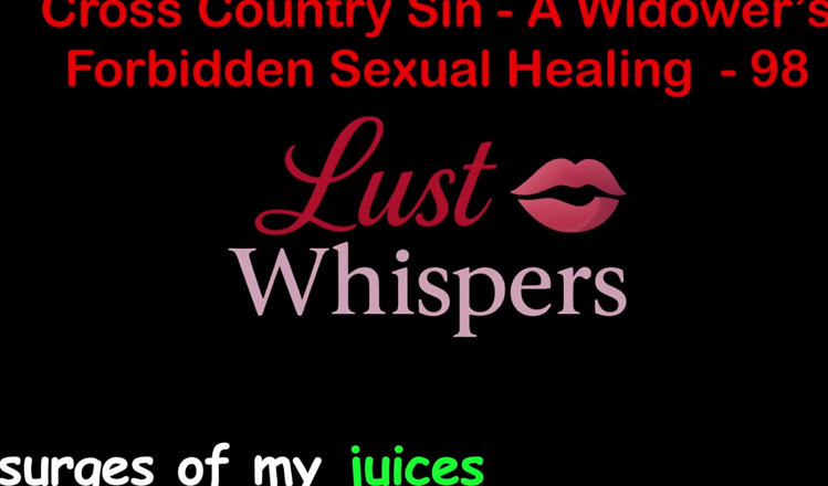 LustWhispers: Cross Country Sin a Widower’s Taboo Sexual Healing Part 98 - English...