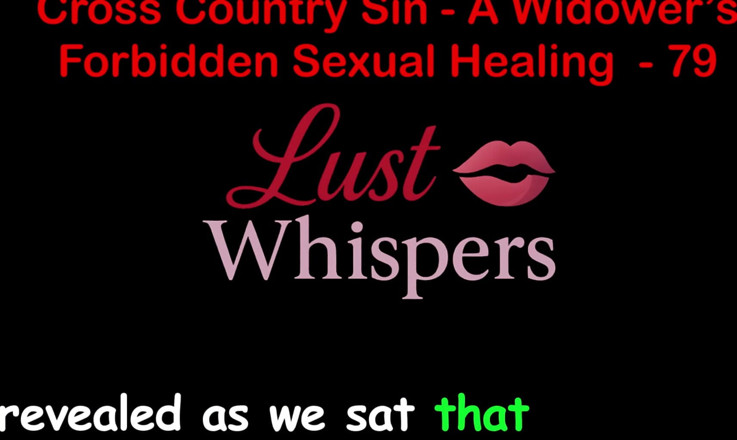 LustWhispers: Cross Country sin a widower's sexual healing parte 79 - historia de...