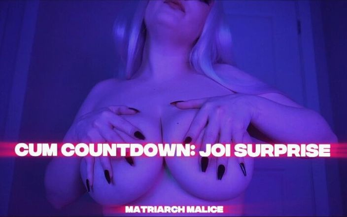 Matriarch Malice: ザーメンカウントダウンJOIサプライズ