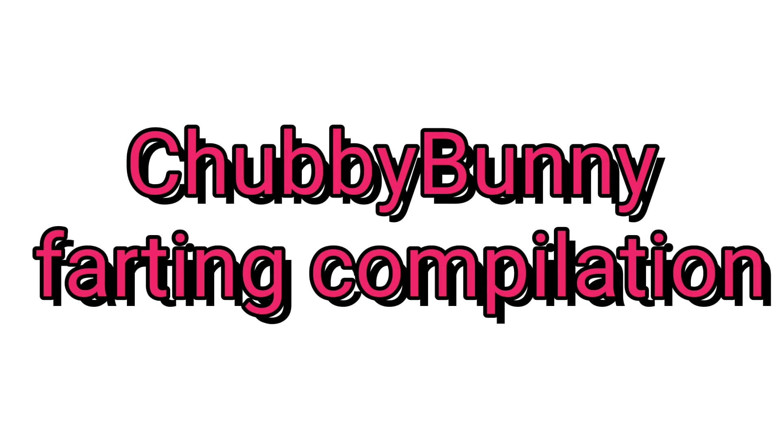 ChubbyBunny: Gör stora smutsiga pruttar åt dig sammanställning