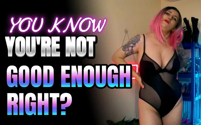 Lady_Angela: Lady Angela You're Not Good Enough MILF Femdom Mistress