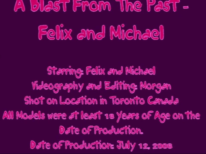 The Great Canadian Male: Một vụ nổ từ quá khứ - Felix và Michael