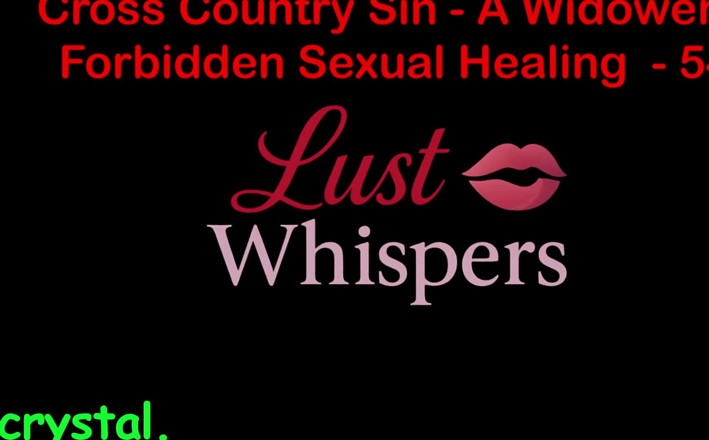 LustWhispers: Cross Country Sin Penyembuhan Seksual Widower Bahagian 54 - Cerita Seks Audio...