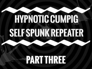 Camp Sissy Boi: Self Spunk Repeater 3