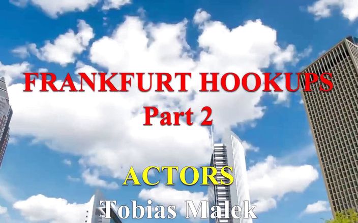 Frankfurt Sex Stories: Frankfurt hookups Part II