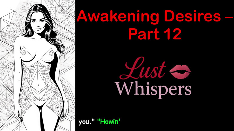 LustWhispers: 目覚めの欲望 - パート 12 - 字幕付き英語オーディオ ストーリー
